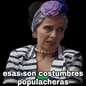 esas son costumbres populacheras - getsticker.com