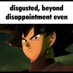 disgusted, beyond disappointment even