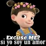 Excuse ME? si yo soy un amor