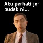 Aku perhati jer
budak ni...