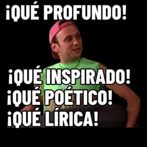 ¡QUÉ PROFUNDO! ¡QUÉ INSPIRADO! ¡QUÉ POÉTICO! ¡QUÉ LÍRICA! - getsticker.com