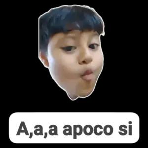 A,a,a apoco si - getsticker.com