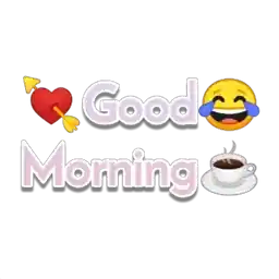 💘Good😂Morning☕