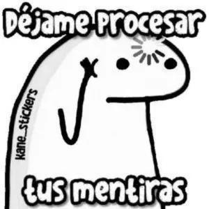 Déjame procesar tus mentiras - getsticker.com