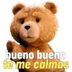 bueno bueno te me calmas