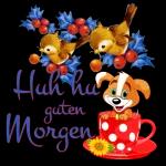 Huh hu guten Morgen 