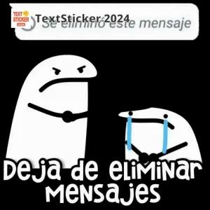 Deja de eliminar mensajes - getsticker.com