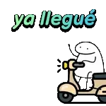 ya llegué