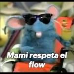 Mami respeta el flow