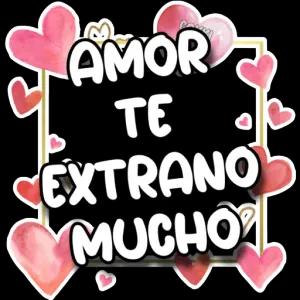 SA AMOR TE EXTRANO MUCHO - getsticker.com