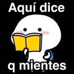 Aquí dice
q mientes