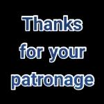 Thanks for your patronage