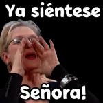 Ya siéntese señora