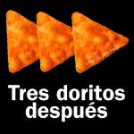 Tres doritos después
