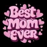 best mom you're