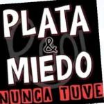 PLATA & MIEDO NUNCA TUVE