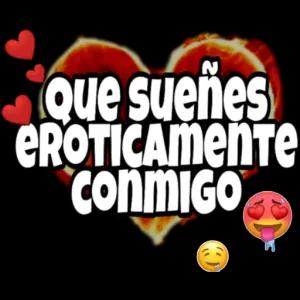 "Que sueñes EROTICAMENTE conmigo  - getsticker.com