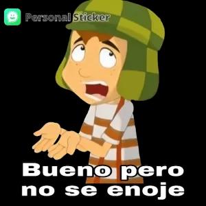 Bueno pero no se enoje - getsticker.com