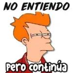 NO ENTIENDO Pero continúa