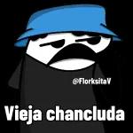 @FlorksitaV Vieja chancluda