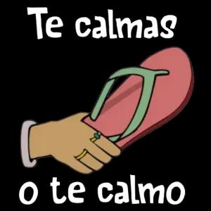 Te calmas o te calmo - getsticker.com