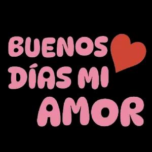 BUENOS DÍAS MI AMOR - getsticker.com