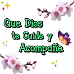 Que Dios te Cuide y Acompañe