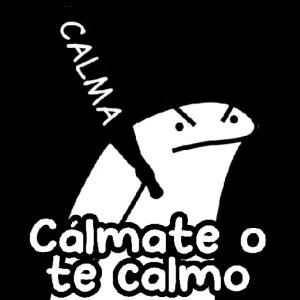 CALMA Cálmate o te calmo - getsticker.com