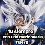 tu siempre con una mariconeria W nueva