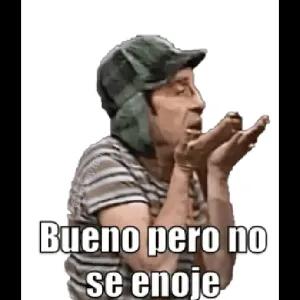 Bueno pero no se enoje - getsticker.com