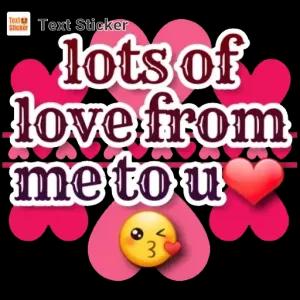 lots of love from me to u - getsticker.com