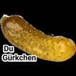 Du
Gürkchen