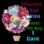 Flowers
For
You
utensa
Just
To Say
I
Care
Lacante Design
