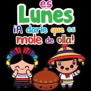 es Lunes iA darle que es mole de olla!  - getsticker.com