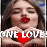 ONE LOVE! I LOVE YOU MY LOVE