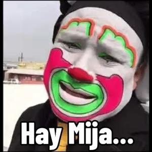 Hay Mija... - getsticker.com