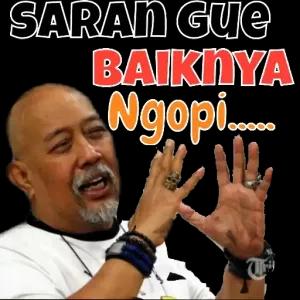 SARAN GUE BAIKNYA Ngopi..... - getsticker.com
