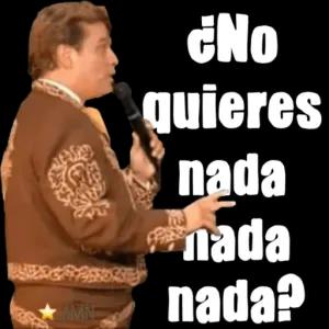 ¿No quieres nada nada nada? - getsticker.com