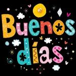 Buenos Días!