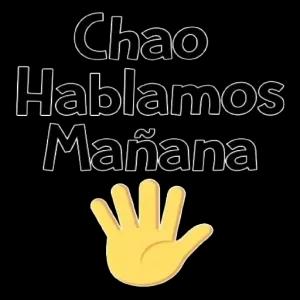 Chao Hablamos Mañana - getsticker.com