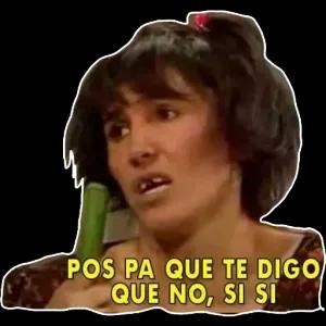 POS PA QUE TE DIGO QUE NO, SI SI - getsticker.com