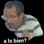 a lo bien?