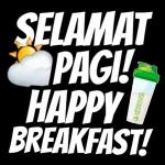 SELAMAT
PAGI!
HAPPY
BREAKFAST!
ITION
HERBALI
NUTRITIFE