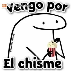 Vengo por El chisme - getsticker.com