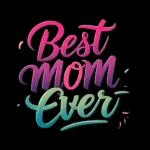 best mom ever