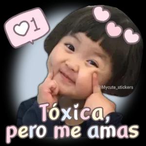 ♡1 91 @Mycute_stickers Tóxica, pero me amas  - getsticker.com