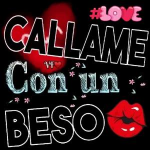 #LOVE CALLAME Con un BESO - getsticker.com