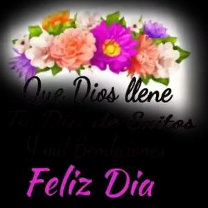Que Dios llene Tu Dia de Exitos Y mil Bendiciones Feliz Dia - getsticker.com
