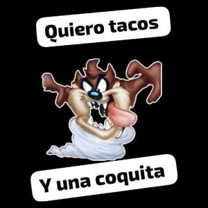 Quiero tacos Y una coquita - getsticker.com