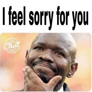 I feel sorry for you - getsticker.com